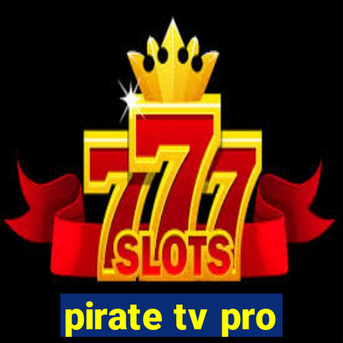 pirate tv pro